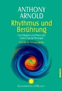 Anthony Arnold: Rhythmus und Ber�hrung