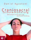 Daniel Agustoni: Craniosacral-Selbstbehandlung